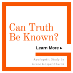 Can Truth be Known? Learn more.