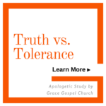 Truth versus Tolerance. Learn more.