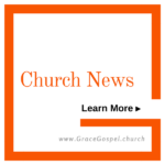 Grace Gospel Church News. Learn more.