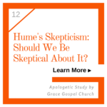Hume's Skepticism: Should We Be Skeptical About it? Learn more about this apologetic study.