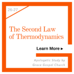 The Second Law of Thermodynamics. Apologetic Study. Learn more.