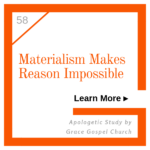 Materialism makes reason impossible. Learn more.