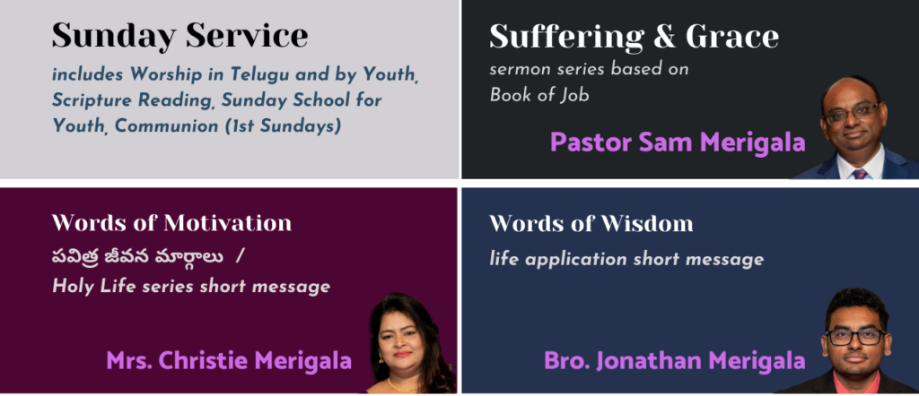 Worship and Learn Godly Living with short messages in Telugu and English and sermon at Grace Gospel Church.