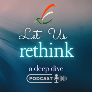 Let us rethink - a deep dive podcast
